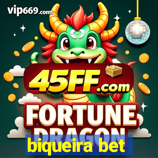 biqueira bet